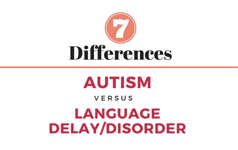 7 Key Differences between Autism and Language Delay.